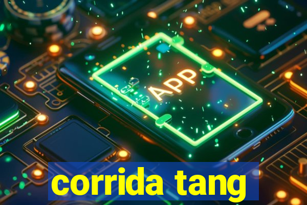 corrida tang